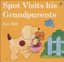 Image for "Spot Visits His Grandparents"