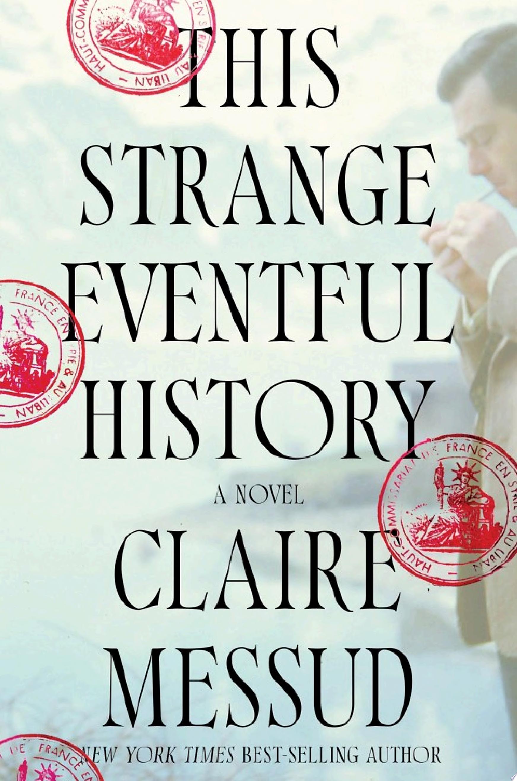 Image for "This Strange Eventful History: A Novel"