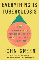 Image for "Everything Is Tuberculosis"