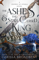 Image for "The Ashes &amp; the Star-Cursed King"
