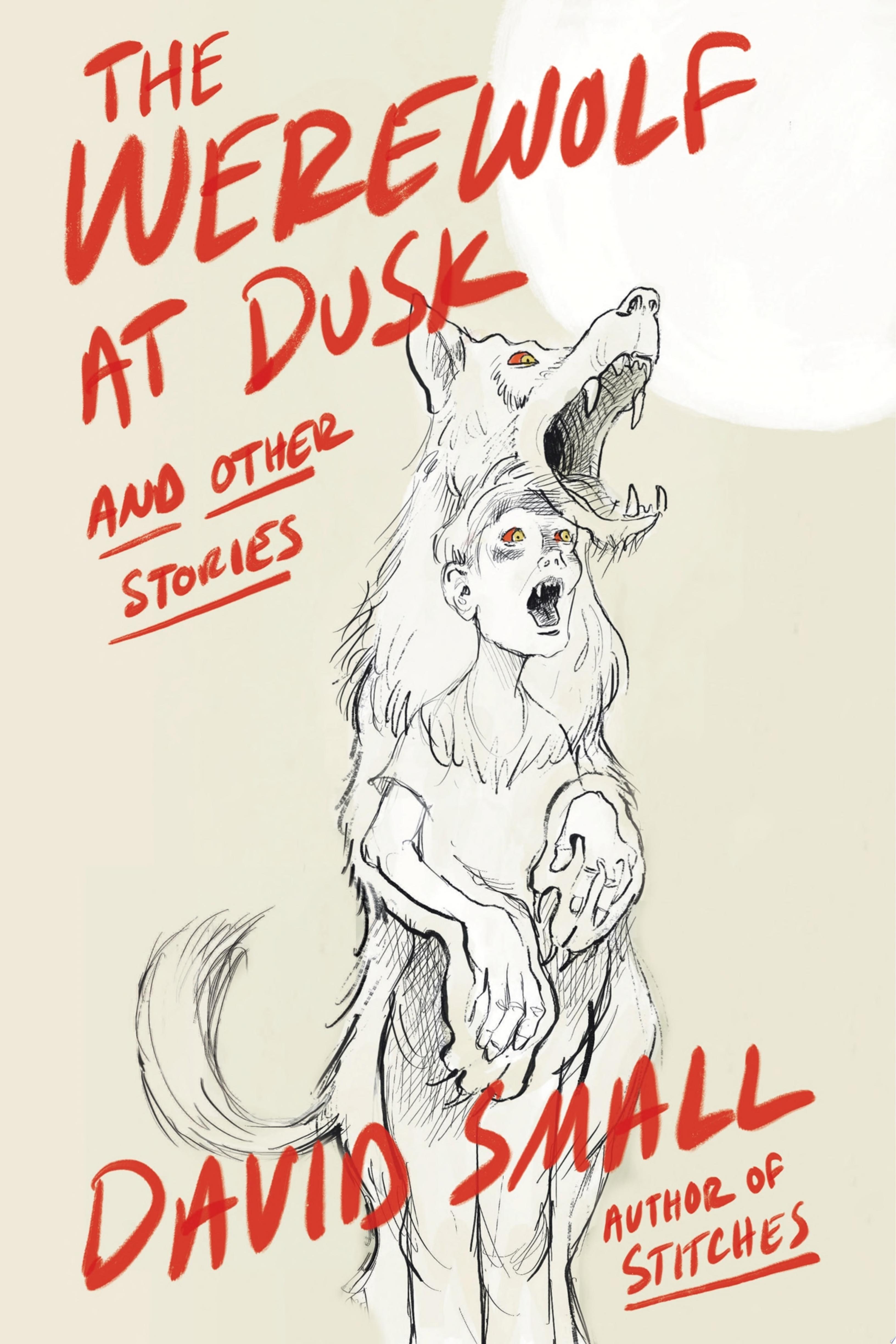 Image for "The Werewolf at Dusk: And Other Stories"