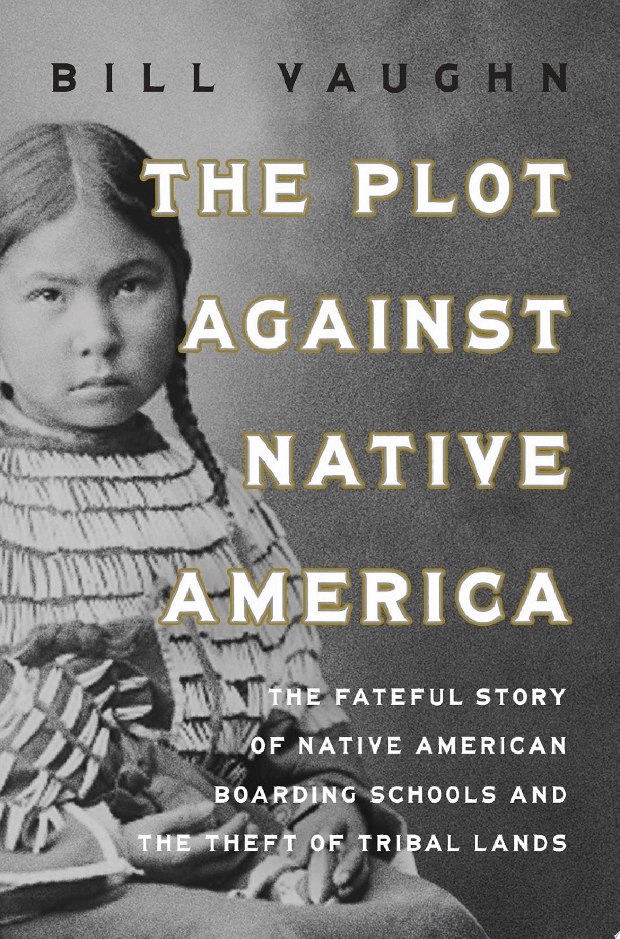 Image for "The Plot Against Native America"