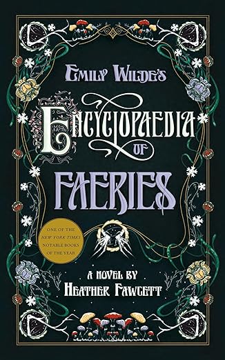 Cover of Emily Wilde's Encyclopaedia of Faeries by Heather Fawcett