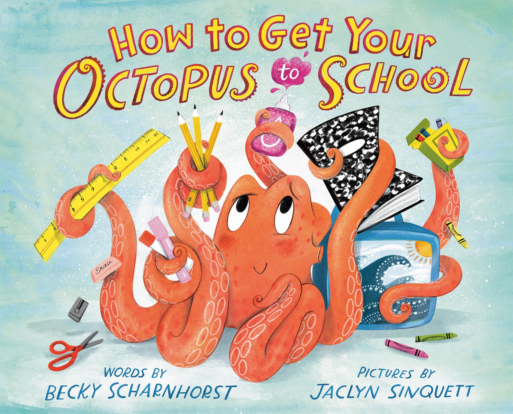 title and author and illustration of an octopus holding school supplies