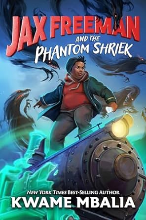 Image for "Freedom Fire: Jax Freeman and the Phantom Shriek"