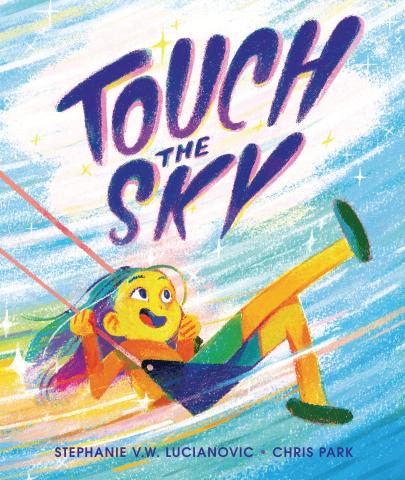 Touch the Sky by Stephanie V.W. Lucianovic