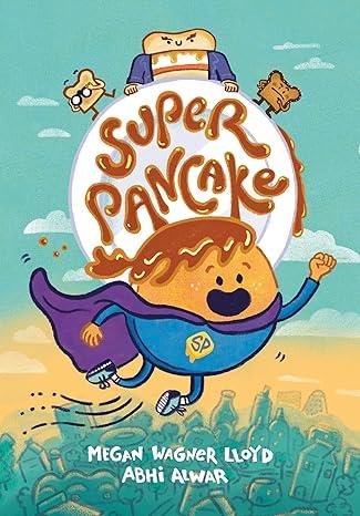 Book cover of Super Pancake by Megan Wagner Lloyd